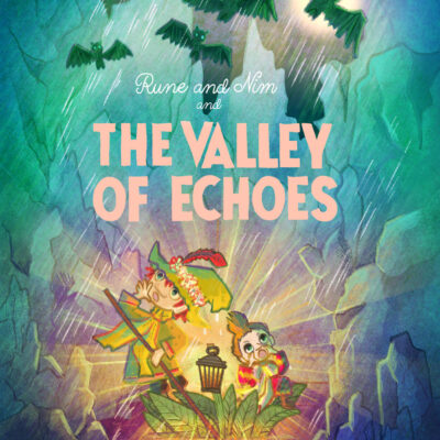 Rune and Nim and The Valley Of Echoes